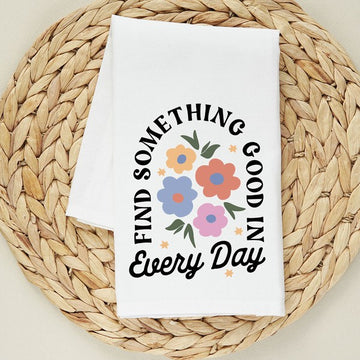 Find Something Good Tea Towel